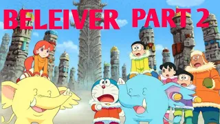 Doraemon mix believer || Part 2 || By Anime Tuber