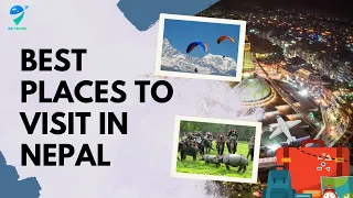 Best Places to Visit in Nepal | Naturally Beautiful Places in Nepal