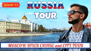 RUSSIA TOUR EPISODE 3 | MOSCOW CITY TOUR | MOSCOW RIVER CRUISE | GORKY PARK | SPARROW HILLS