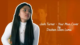Your Man by Josh Turner |Cover by Dechen Uden Lama|
