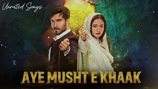 Aye Musht-e-Khaak | Full OST | Feroze Khan | Sana Javed | Shani Arshad | Yashal Shahid