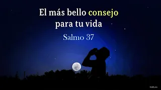 Dios nunca te desamparará - Salmo 37