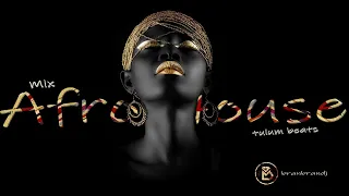 BranBran | Afro House Mix 2022 | By @Tulum beats