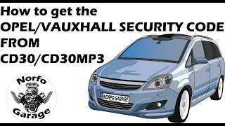 How to get the OPEL/VAUXHALL SECURITY CODE from CD30/CD30MP3