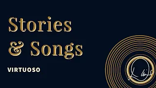 Stories & Songs: Virtuoso