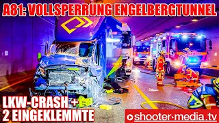 ⛔️  VOLLSPERRUNG A81: LKW-CRASH im ENGELBERGTUNNEL  ⛔️ | 🚒  Rettung von 2 Eingeklemmten  🚒