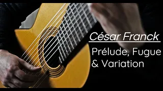 César Franck - Prélude, Fugue and Variation.