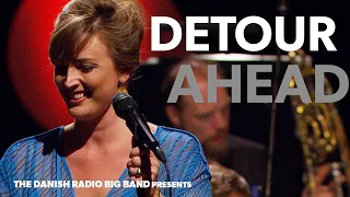 Detour Ahead // DR Big Band with Sinne Eeg (Live)