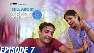 Still About Section 377 | Episode 7 | Acceptance