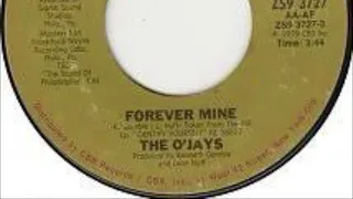 The O’Jays - Forever Mine (Single Edit)