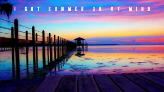 Elli Eli, Raritto San - I Got Summer On My Mind / Music 1 Hour