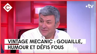 Vintage Mecanic : gouaille, humour et défis fous - François Allain - C à Vous - 13/06/2023
