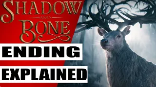 Shadow and Bone Netflix Ending Explained