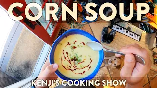 Extra- Corny Corn Soup | Kenji's Cooking Show