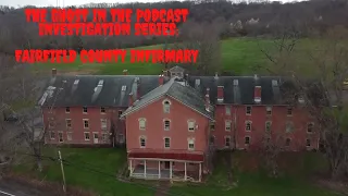 Fairfield County Infirmary  and the 'Estes Method'- The Ghost in the Podcast Investigation Series