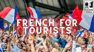 12 French Phrases Every Tourist to France Needs to Know