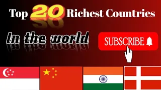 Top twenty richest countries in the world .