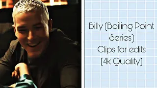 Billy (Boiling Point Series) | Clips for Edits (4k Quality)