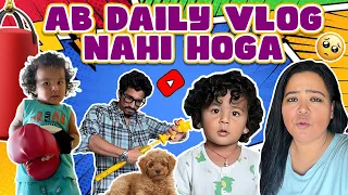 Ab Daily Vlog Nahi Hoga 🤳📷😧| Bharti Singh | Haarsh Limbachiyaa | Golla