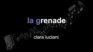 clara luciani | la grenade | lyrics | paroles | letra |
