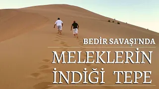 BEDİR SAVAŞINDA MELEKLERİN İNDİĞİ TEPE / Talha Uğurluel