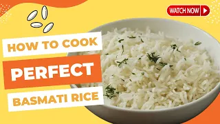 How to cook ✨ PERFECT ✨ basmati rice EVERY TIME