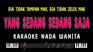 YANG SEDANG SEDANG SAJA - Karaoke Nada Wanita [ IWAN ]