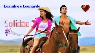 ♫💕Leandro e Leonardo - Solidão💕♫ (Legendado - HD)