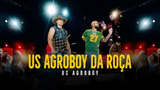 Us Agroboy - Us Agroboy Da Roça (Clipe Oficial)