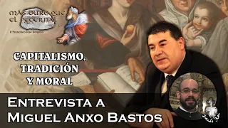 Capitalismo, tradición y moral: con Miguel Anxo Bastos - Más duro que el pedernal 13