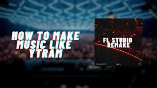 Ytram & Elderbrook - Fire [FREE FL STUDIO REMAKE]