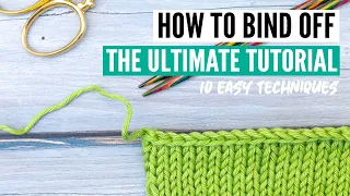 How to bind off  - 10 different techniques from easy to super stretchy [+tips & tricks]