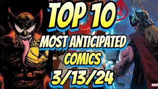 Top 10 Most Anticipated NEW Comic Books For 3/13/24