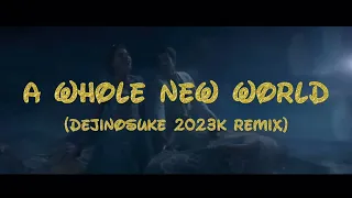 Mena Massound, Naomi Scott - A Whole New World (dejinosuke 2023k Remix)