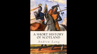 A Short History of Scotland by Andrew Lang - Audiobook