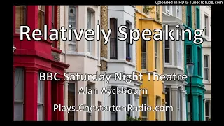 Relatively Speaking - Alan Ayckbourn - BBC Saturday Night Theatre