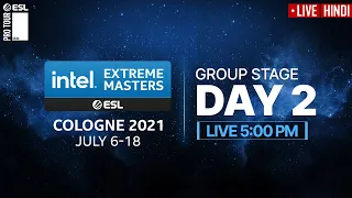 [Hindi] IEM Cologne 2021 | Group Stage Day 2 | Intel Extreme Masters 2021 - India Hub