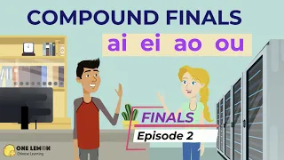 Learn Chinese Pinyin 7- Finals 2- compound finals- ai ei ao ou