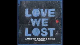 Armin van Buuren & R3HAB feat. Simon Ward - Love We Lost (Extended Mix) [Audio]