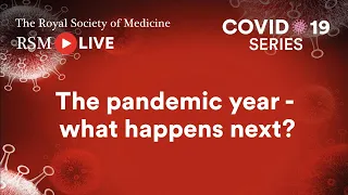 RSM COVID-19 Series | Episode 66: The pandemic year - what happens next?