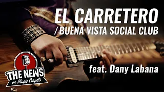 El Carretero - Buena Vista Social Club (Cover) by LABANA & THE NEWS on Magic Carpets