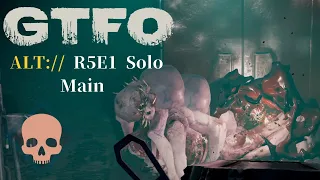 GTFO ALT://R5E1(Main) Solo "KDS Deep"