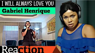 GABRIEL HENRIQUE REACTION - I WILL ALWAYS LOVE YOU ( WHITNEY HOUSTON COVER ) OMG | He killed it