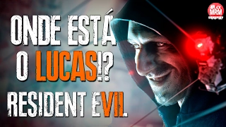 RESIDENT EVIL 7 - O QUE ACONTECEU COM O LUCAS BAKER!?