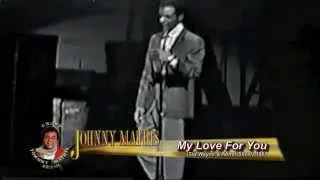 Johnny Mathis -  My Love For You (1961 Leg BR)