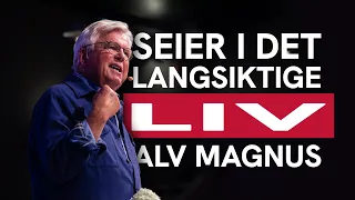 Alv Magnus | Seier i det langsiktige liv