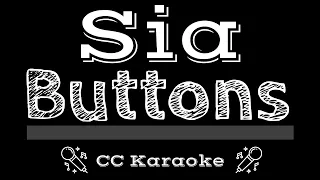 Sia • Buttons (CC) [Karaoke Instrumental Lyrics]