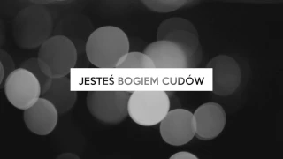 Michał Król - Jesteś Bogiem Cudów (Lyric Video)