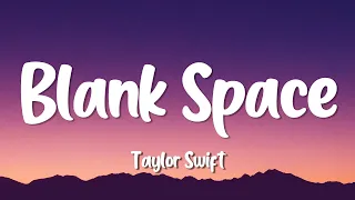 Taylor Swift - Blank Space (Lyrics)