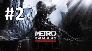 Metro 2033 Redux Прохождение на русском - Часть 2